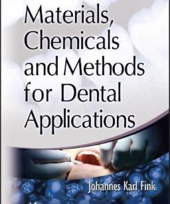 Materials Chemicals And Methods For Dental Applications