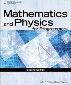 Mathematics And Physics For Programmers 2Nd Edition