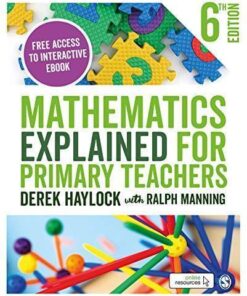 Mathematics Explained For Primary Teachers 6th Edition