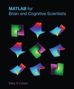 Matlab For Brain And Cognitive Scientists