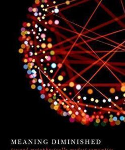 Meaning Diminished Toward Metaphysically Modest Semantics