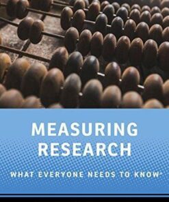 Measuring Research What Everyone Needs To Know