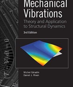 Mechanical Vibrations Theory And Application To Structural Dynamics 3Rd Edition