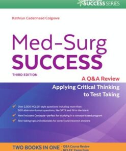 Med Surg Success A Q A Review Applying Critical Thinking To Test Taking 3Rd Edition