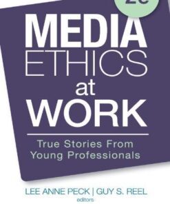 Media Ethics At Work True Stories From Young Professionals 2Nd Edition