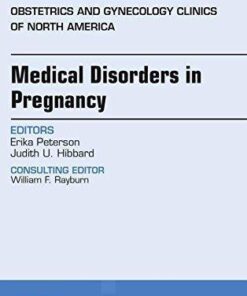 Medical Disorders In Pregnancy An Issue Of Obstetrics And Gynecology Clinics