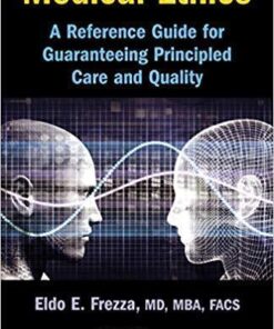 Medical Ethics A Reference Guide For Guaranteeing Principled Care And Quality