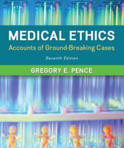 Medical Ethics Accounts Of Ground Breaking Cases 7Th Edition