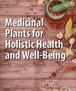 Medicinal Plants For Holistic Health And Well Being