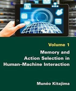 Memory And Action Selection In Human Machine Interaction