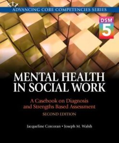 Mental Health In Social Work A Case On Diagnosis And Strengths Based Assessment Dsm 5 Update 2Nd Edition