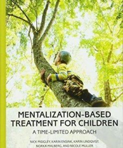 Mentalization Based Treatment For Children A Time Limited Approach