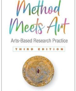Method Meets Art Arts Based Research Practice 3Rd Edition