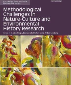 Methodological Challenges In Nature Culture And Environmental History Research