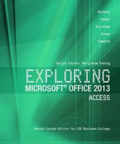 Microsoft Office 2013 Access Vol 1 Second Custom For Lds Business College