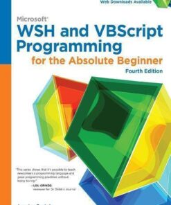 Microsoft Wsh And Vbscript Programming For The Absolute Beginner