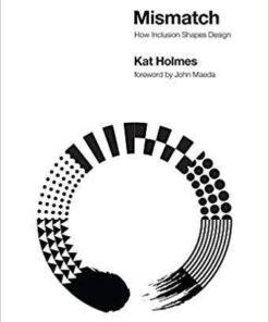 Mismatch How Inclusion Shapes Design