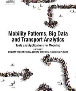 Mobility Patterns Big Data And Transport Analytics Tools And Applications For Modeling