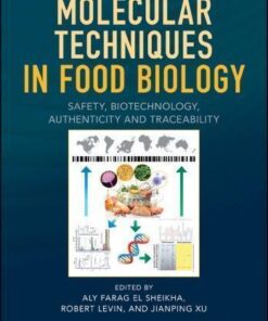 Molecular Techniques In Food Biology Safety Biotechnology Authenticity And Traceability