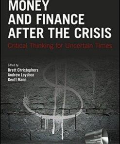 Money And Finance After The Crisis Critical Thinking For Uncertain Times