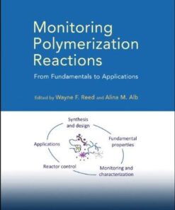 Monitoring Polymerization Reactions From Fundamentals To Applications