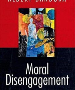 Moral Disengagement How Good People Can Do Harm And Feel Good About Themselves