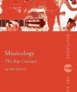 Musicology The Key Concepts Routledge Key Guides 2Nd Edition