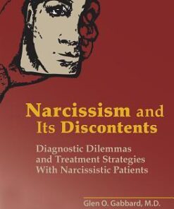 Narcissism And Its Discontents Diagnostic Dilemmas And Treatment Strategies With Narcissistic Patients