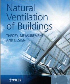 Natural Ventilation Of Buildings Theory Measurement And Design