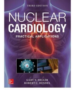 Nuclear Cardiology Practical Applications 3rd Edition