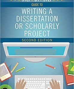 Nurse's Step-By-Step Guide to Writing a Dissertation or Scholarly Project 2nd Edition