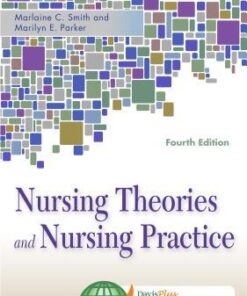 Nursing Theories And Nursing Practice 4Th Edition