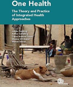 One Health The Theory And Practice Of Integrated Health Approaches