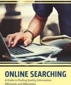 Online Searching A Guide To Finding Quality Information Efficiently And Effectively 2Nd Edition