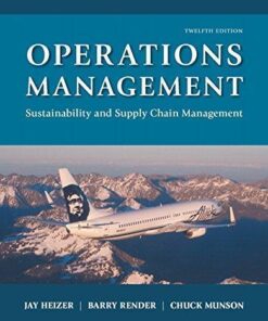 Operations Management Sustainability And Supply Chain Management 12Th Edition - 9780134130422
