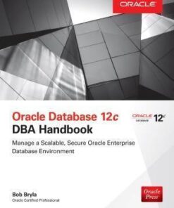 Oracle Database 12C Dba Handbook