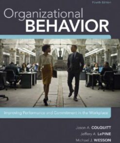 Organizational Behavior Improving Performance And Commitment In The Workplace 4Th Edition