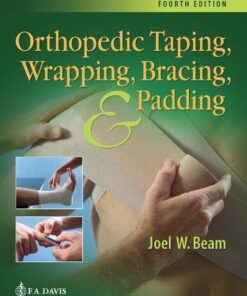 Orthopedic Taping Wrapping Bracing And Padding 4Th Edition