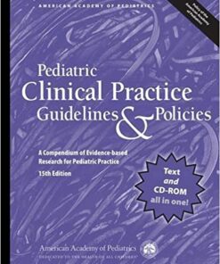 Pediatric Clinical Practice Guidelines Policies A Compendium Of Evidence Based Research For Pediatric Practice Aap Policy 15Th Edition
