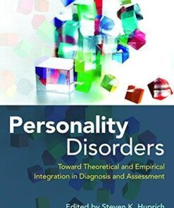 Personality Disorders Toward Theoretical And Empirical Integration In Diagnosis And Assessment