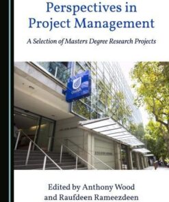 Perspectives In Project Management A Selection Of Masters Degree Research Projects