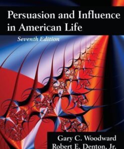Persuasion And Influence In American Life 7Th Edition