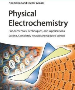 Physical Electrochemistry Fundamentals Techniques And Applications 2Nd Edition