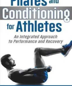 Pilates Conditioning For Athletes An Integrated Approach To Performance And Recovery