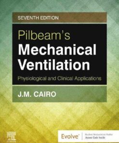 Pilbeams Mechanical Ventilation Physiological And Clinical Applications 7Th Edition