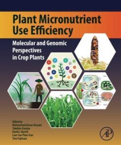 Plant Micronutrient Use Efficiency Molecular And Genomic Perspectives In Crop Plants