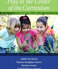 Play At The Center Of The Curriculum 6Th Edition
