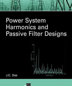 Power System Harmonics And Passive Filter Designs