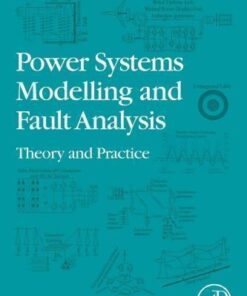 Power Systems Modelling And Fault Analysis Theory And Practice 2Nd Edition
