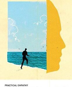 Practical Empathy For Collaboration And Creativity In Your Work